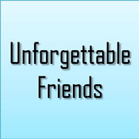 Unforgettable Friends
